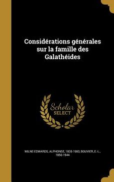 portada Considérations générales sur la famille des Galathéides (en Francés)