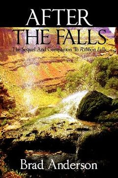 portada after the falls: the sequel and companion to ribbon falls (in English)
