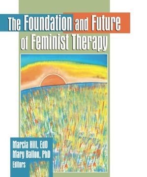 portada The Foundation and Future of Feminist Therapy (in English)