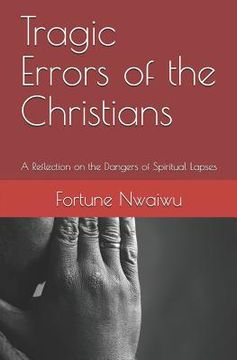 portada Tragic Errors of the Christians: A Reflection on the Dangers of Spiritual Lapses (en Inglés)