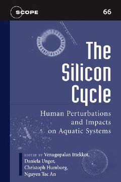 portada The Silicon Cycle: Human Perturbations and Impacts on Aquatic Systems Volume 66 (en Inglés)
