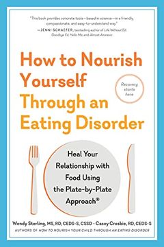 portada How to Nourish Yourself Through an Eating Disorder: Recovery for Adults With the Plate-By-Plate Approach® (en Inglés)