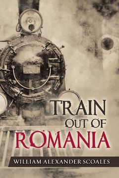 portada Train Out of Romania (en Inglés)