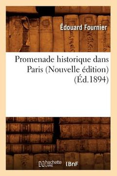 portada Promenade Historique Dans Paris (Nouvelle Édition) (Éd.1894) (en Francés)