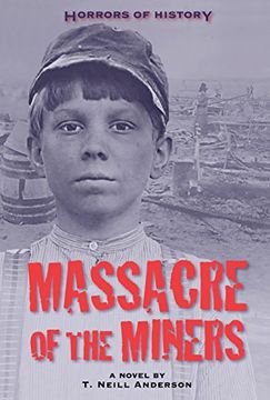 portada Horrors of History: Massacre of the Miners (Horrors of History 4) 