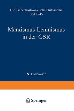 portada Marxismus-Leninismus in der ČSR: Die Tschechoslowakische Philosophie seit 1945 (en Alemán)