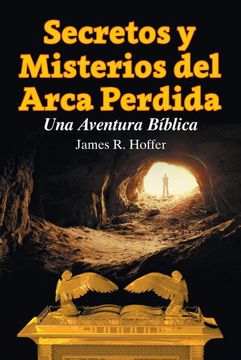 portada Secretos y Misterios del Arca Perdida (in Spanish)