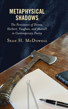 portada Metaphysical Shadows: The Persistence of Donne, Herbert, Vaughan, and Marvell in Contemporary Poetry (en Inglés)