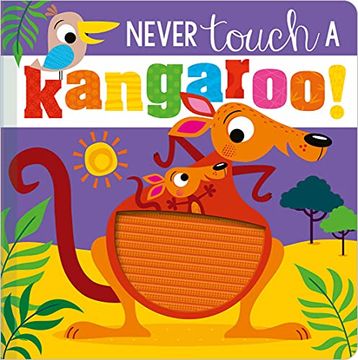 portada Never Touch a Kangaroo! (en Inglés)
