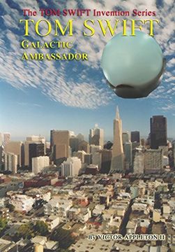 portada 6-Tom Swift: Galactic Ambassador (Hb) (en Inglés)