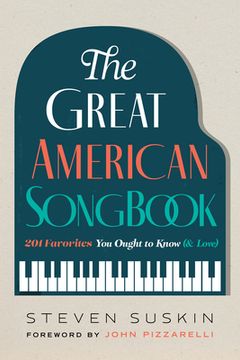 portada The Great American Songbook: 201 Favorites you Ought to Know (& Love) (en Inglés)