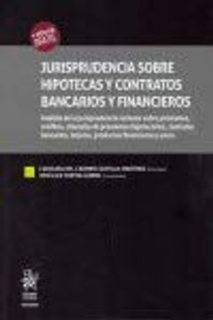 portada Jurisprudencia Sobre Hipotecas y Contratos Bancarios y Financieros (Tratados, Comentarios y Practicas Procesales)
