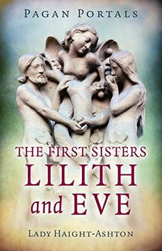 portada Pagan Portals - the First Sisters: Lilith and eve (en Inglés)