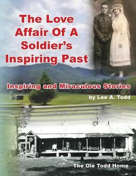 portada The Love Affair of a Soldier's Inspiring Past: Inspiring and Miraculous Stories (in English)