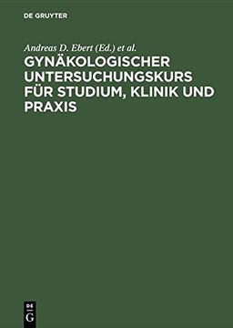 portada Gynakologischer Untersuchungskurs Fur Studium, Klinik Und Praxis