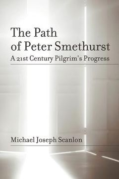 portada the path of peter smethurst: a 21st century pilgrim's progress (in English)