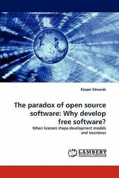 portada the paradox of open source software: why develop free software? (en Inglés)