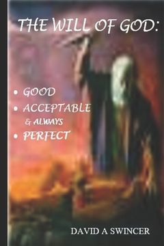 portada The Will of God: Good and Acceptable and Always Perfect: Discovered by Peace (en Inglés)