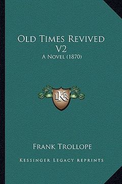 portada old times revived v2: a novel (1870)