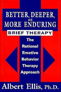 portada better, deeper and more enduring brief therapy: the rational emotive behavior therapy approach (in English)