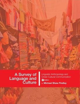portada A Survey of Language and Culture: Linguistic Anthropology and Cross-Cultural Communication
