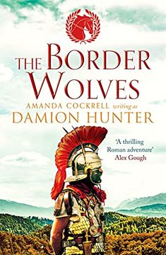 portada The Border Wolves: A Gripping Novel of Ancient Rome (en Inglés)
