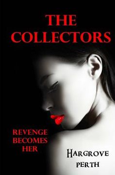 portada The Collectors: Revenge Becomes Her (en Inglés)