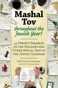 portada Mashal Tov: Throughout the Jewish Year: 52 Perfect Parables on the Holidays and Other Special Days on the Jewish Calendar 