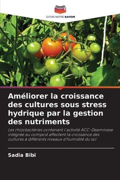 portada Améliorer la croissance des cultures sous stress hydrique par la gestion des nutriments (en Francés)