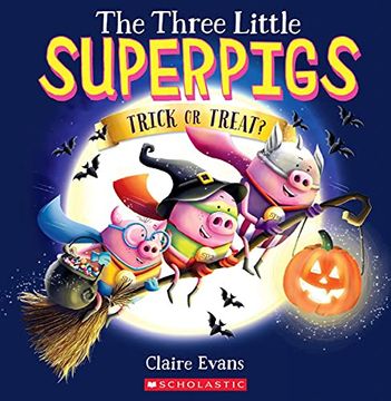portada The Three Little Superpigs: Trick or Treat? (en Inglés)