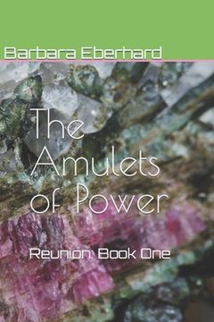 portada The Amulets of Power: Reunion: Book One (en Inglés)