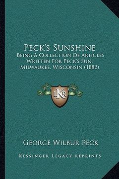 portada peck's sunshine: being a collection of articles written for peck's sun, milwaukee, wisconsin (1882) (in English)