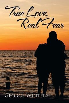 portada True Love, Real Fear (en Inglés)