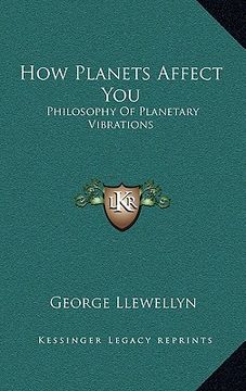 portada how planets affect you: philosophy of planetary vibrations (in English)