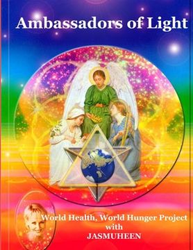 portada Ambassadors of Light: World Health World Hunger Project (en Inglés)