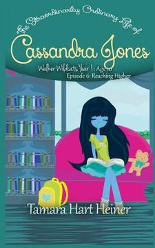 portada Episode 6: Reaching Higher: The Extraordinarily Ordinary Life of Cassandra Jones 