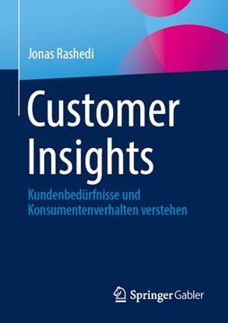 portada Customer Insights: Kundenbedürfnisse und Konsumentenverhalten Verstehen (en Alemán)