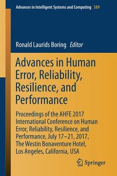 portada Advances in Human Error, Reliability, Resilience, and Performance: Proceedings of the Ahfe 2017 International Conference on Human Error, Reliability, (in English)