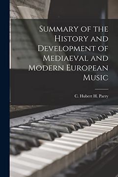 portada Summary of the History and Development of Mediaeval and Modern European Music (en Inglés)