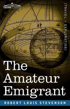 portada The Amateur Emigrant: From the Clyde to Sandy Hook (en Inglés)