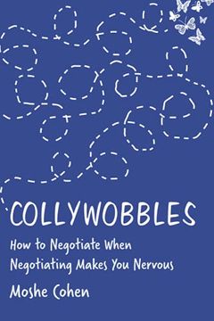 portada Collywobbles: How to Negotiate When Negotiating Makes you Nervous 