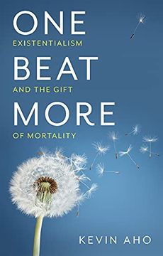 portada One Beat More: Existentialism and the Gift of Mortality (en Inglés)