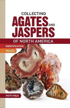 portada collecting agates and jaspers of north america: identification and values (en Inglés)