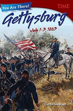 portada You Are There! Gettysburg, July 1-3, 1863 (Grade 8) (Time for Kids Nonfiction Readers)