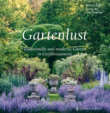 portada Gartenlust: Traditionelle und moderne Gärten in Großbritannien (in German)
