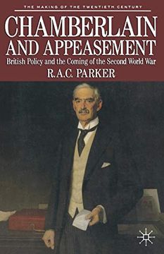 portada Chamberlain and Appeasement: British Policy and the Coming of the Second World war (The Making of the Twentieth Century) 