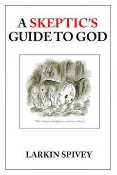 portada A Skeptic's Guide to God (en Inglés)