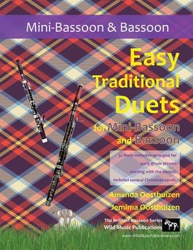 portada Easy Traditional Duets for Mini-Bassoon and Bassoon: 32 traditional melodies arranged for two adventurous early grade players. (en Inglés)