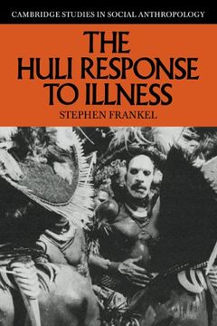 portada The Huli Response to Illness Paperback (Cambridge Studies in Social and Cultural Anthropology) (en Inglés)