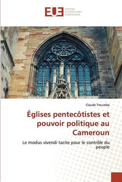 portada Églises pentecôtistes et pouvoir politique au Cameroun (en Francés)